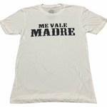 Load image into Gallery viewer, Me Vale Madre “OG” T-shirt
