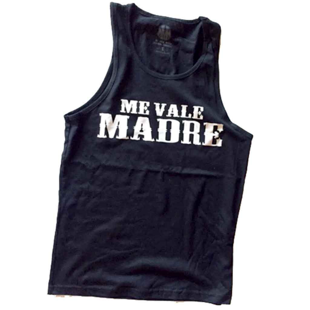 Original Me Vale Madre Tank - Me Vale Madre Clothing